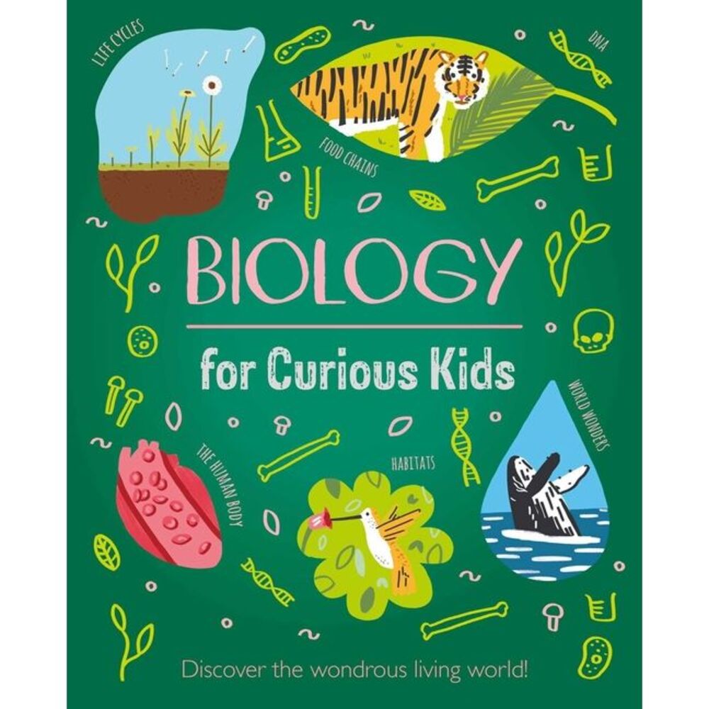 Biology for Curious Kids: Discover the Wondrous Living World! -- Baker